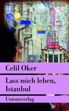 Lass mich leben, Istanbul (eBook, ePUB) - Oker, Celil