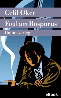Foul am Bosporus (eBook, ePUB) - Oker, Celil