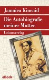 Die Autobiografie meiner Mutter (eBook, ePUB)