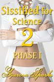 SIssified for Science 2: Phase I (Hypnotized, Sissified, Whipped & Humiliated, #6) (eBook, ePUB)