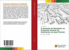 A Atuação do Montepio na Produção Estatal de Habitação em João Pessoa - Nunes, Angela
