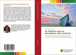 As histórias que os pescadores não contaram - Fogaça Monteiro, Alice