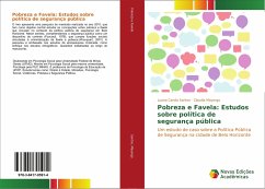 Pobreza e Favela: Estudos sobre política de segurança pública - Santos, Luana Carola;Mayorga, Claudia