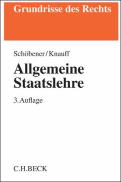 Allgemeine Staatslehre - Schöbener, Burkhard; Knauff, Matthias