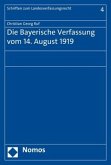 Die Bayerische Verfassung vom 14. August 1919