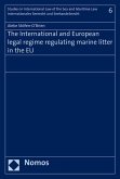 The International and European Legal Regime Regulating Marine Litter in the EU