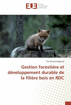 Gestion forestière et développement durable de la filière bois en RDC - Mund-A-Ngaand, Tite