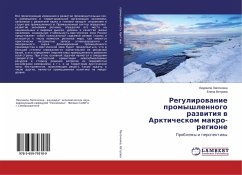 Regulirowanie promyshlennogo razwitiq w Arkticheskom makro-regione - Lapochkina, Ljudmila;Vetrova, Elena