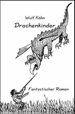 Drachenkinder (eBook, ePUB) - Köhn, Wulf