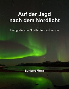 Auf der Jagd nach dem Nordlicht (eBook, ePUB) - Monz, Suitbert