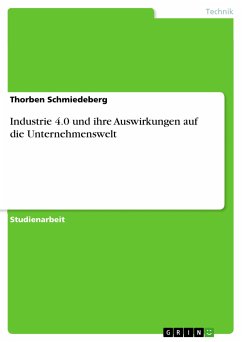 Industrie 4.0 und ihre Auswirkungen auf die Unternehmenswelt (eBook, PDF) - Schmiedeberg, Thorben