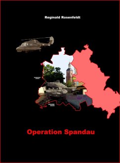 Operation Spandau (eBook, ePUB) - Rosenfeldt, Reginald