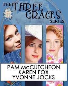 Three Graces Series Boxed Set (The Three Graces) (eBook, ePUB) - McCutcheon, Pam; Fox, Karen; Jocks, Yvonne