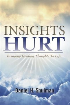 Insights Hurt (eBook, ePUB) - Shulman, Daniel H.