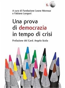 Una prova di democrazia in tempo di crisi (eBook, ePUB) - Leone Moressa, Fondazione; Longoni, Fabiano