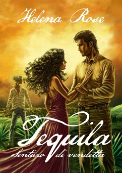 Tequila - sentiero di vendetta (eBook, PDF) - Rose, Helena