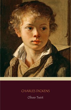 Oliver Twist (Centaur Classics) (eBook, ePUB) - Classics, Centaur; Dickens, Charles