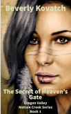 The Secret of Heavens Gate (Oregon Valley - Matson Creek Series, #1) (eBook, ePUB)