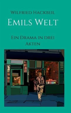 Emils Welt - Hackbeil, Wilfried