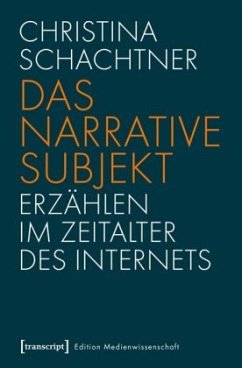 Das narrative Subjekt - Schachtner, Christina