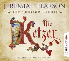 Die Ketzer / Der Bund der Freiheit Bd.2 (6 Audio-CDs) - Pearson, Jeremiah