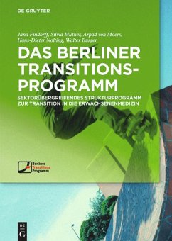 Das Berliner TransitionsProgramm - Findorff, Jana;Müther, Silvia;Moers, Arpad