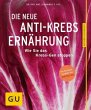 Die neue Anti-Krebs-Ernährung - Bild 1