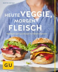 Heute veggie, morgen Fleisch - Kintrup, Martin