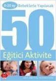 0 - 20 Ay Bebeklerle Yapilacak 50 Egitici Aktivite
