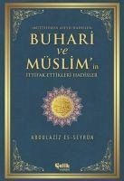 Buhari ve Müslimin Ittifak Ettigi Hadisler - esSeyrûn, Abdulaziz