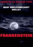 Frankenstein oder Der moderne Prometheus Frankenstein oder Der moderne Prometheus