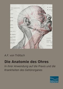 Die Anatomie des Ohres - Tröltsch, Anton Friedrich von