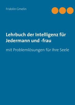 Lehrbuch der Intelligenz für Jedermann und -frau - Gmelin, Fridolin