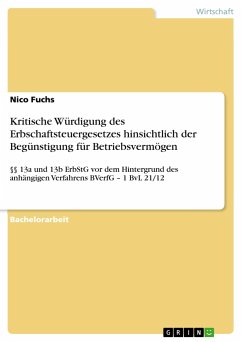 Kritische Würdigung des Erbschaftsteuergesetzes hinsichtlich der Begünstigung für Betriebsvermögen - Fuchs, Nico