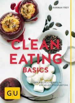 Clean Eating Basics - Frey, Hannah