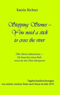 Stepping Stones - You need a stick to cross the river (eBook, ePUB)