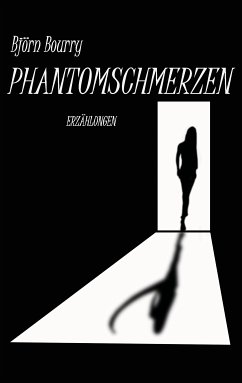 Phantomschmerzen (eBook, ePUB) - Bourry, Björn