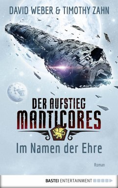 Im Namen der Ehre / Der Aufstieg Manticores Bd.1 (eBook, ePUB) - Weber, David; Zahn, Timothy