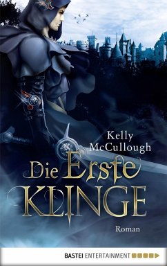 Die Erste Klinge / Klingen Saga Bd.5 (eBook, ePUB) - McCullough, Kelly