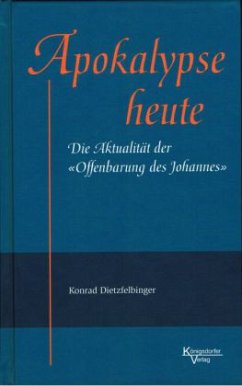 Apokalypse heute - Dietzfelbinger, Konrad