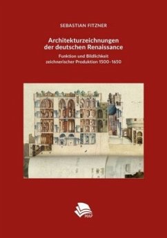 Architekturzeichnungen der deutschen Renaissance - Fitzner, Sebastian