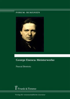 George Enescu: Meisterwerke - Bentoiu, Pascal