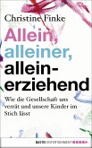 Allein, alleiner, alleinerziehend (eBook, ePUB)