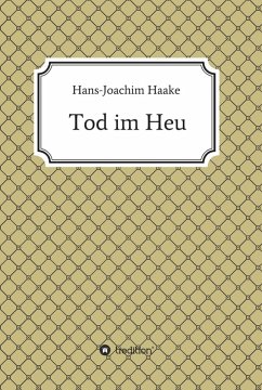 Tod im Heu (eBook, ePUB) - Haake, Hans-Joachim