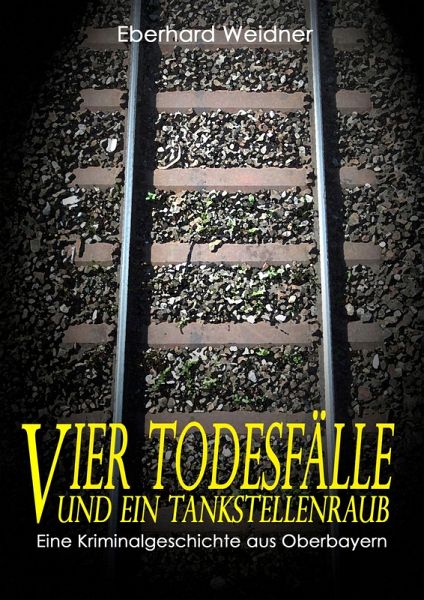 Vier Todesfälle und ein Tankstellenraub (eBook, ePUB) Vier Todesfälle und ein Tankstellenraub (eBook, ePUB)