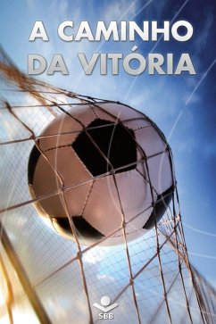 A caminho da vitória (eBook, ePUB) - Brasil, Sociedade Bíblica do