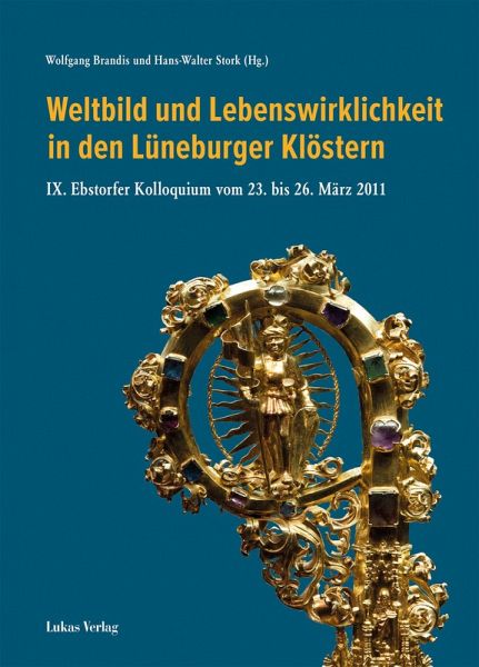 Weltbild und Lebenswirklichkeit in den Lüneburger Klöstern (eBook, PDF)