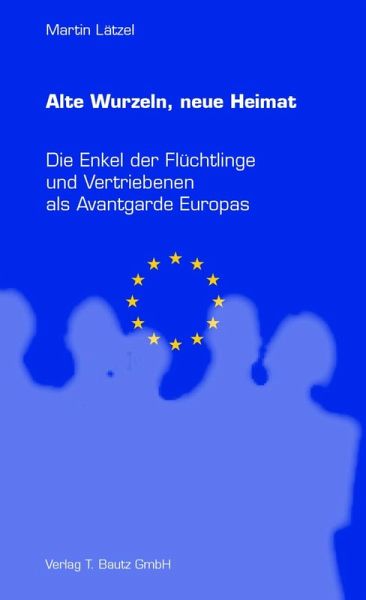 Alte Wurzeln, Neue Heimat (eBook, PDF) Alte Wurzeln, Neue Heimat (eBook, PDF)