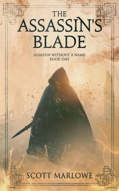 The Assassin's Blade (Assassin Without a Name, #1) (eBook, ePUB) - Marlowe, Scott