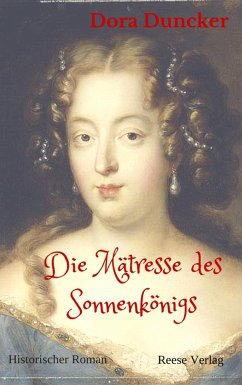 Die Mätresse des Sonnenkönigs (eBook, ePUB) - Duncker, Dora